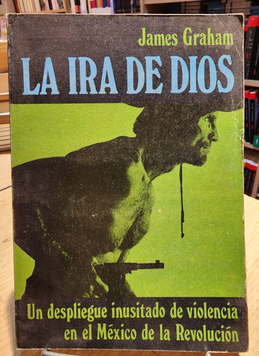 La Ira De Dios - James Graham - Ed. Caralt