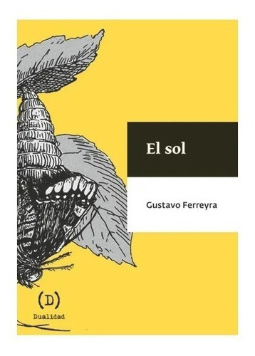 El Sol. Gustavo Ferreyra. Dualidad