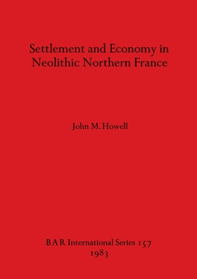 Libro Settlement And Economy In Neolithic Northern France...