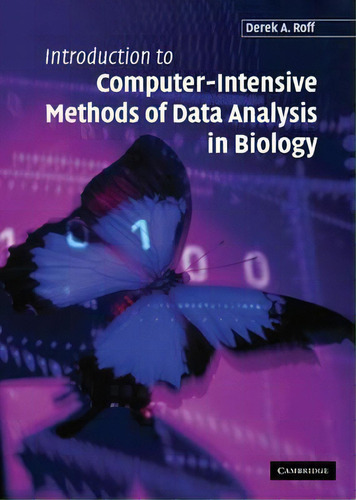 Introduction To Computer-intensive Methods Of Data Analysis In Biology, De Derek A. Roff. Editorial Cambridge University Press, Tapa Dura En Inglés