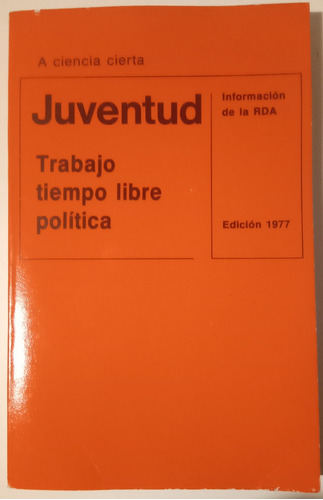 Juventud: Trabajo, Tiempo Libre, Política, Panorama Ddr