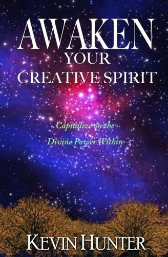 Despierta Tu Espiritu Creativo Capitaliza El Poder Divino De