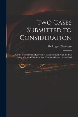 Libro Two Cases Submitted To Consideration: I. Of The Nec...
