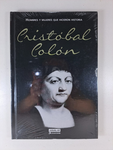 Cristobal Colon - Hicieron Historia Aguilar - Tapa Dura