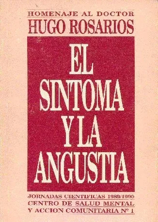 Hugo Rosarios: El Sintoma Y La Angustia