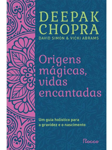 Libro Origens Magicas Vidas Encantadas De Chopra Deepak Roc