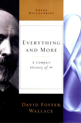 Everything And More : A Compact History Of Infinity, De David Foster Wallace. Editorial Ww Norton & Co, Tapa Dura En Inglés