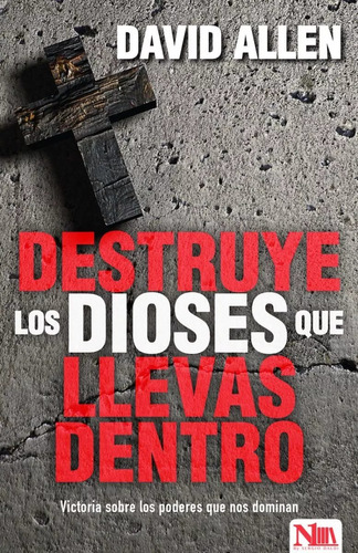 Destruye Los Dioses Que Llevas Dentro