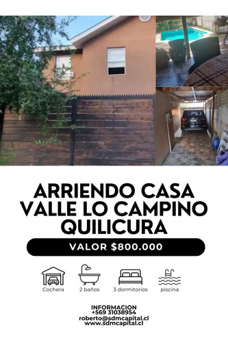 Arriendo Casa Quilicura, Valle Lo Campino 3d 2b
