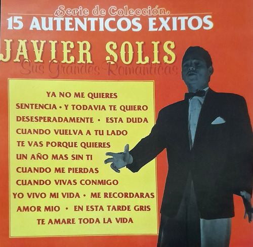 Cd Javier Solis 15 Auténticos Exitos ( Sellado )