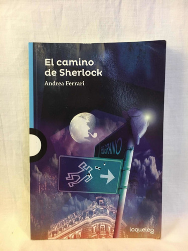 El Camino De Sherlock Andrea Ferrari Loqueleo