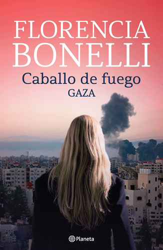 Libro Caballo De Fuego 3. Gaza - Bonelli, Florencia
