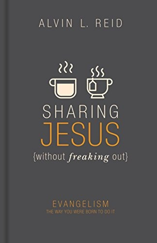 Sharing Jesus Without Freaking Out Evangelism The Way You We