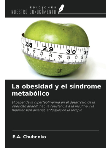 Libro: La Obesidad Y El Síndrome Metabólico: El Papel De La