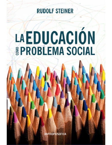 La Educación Como Problema Social Steiner Papel