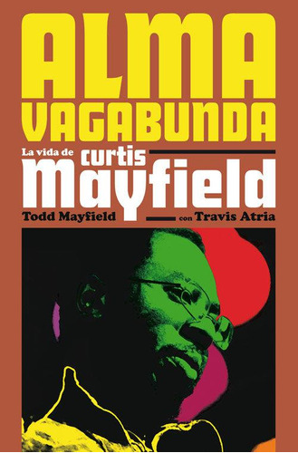 Libro: Alma Vagabunda. Mayfield, Todd#atria, Travis. Es Pop 