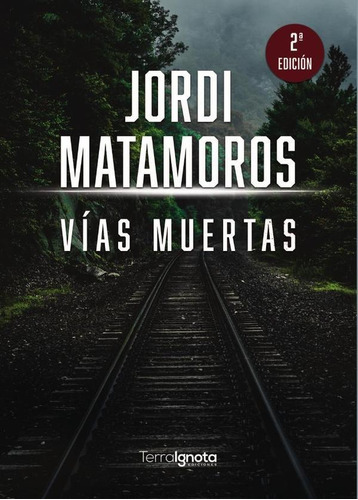 Vías Muertas - Jordi Matamoros Sánchez