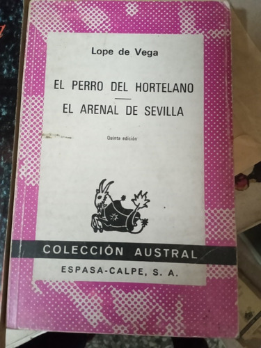 El Perro Del Hortelano Y El Arenal De Sevilla Lope De Vega