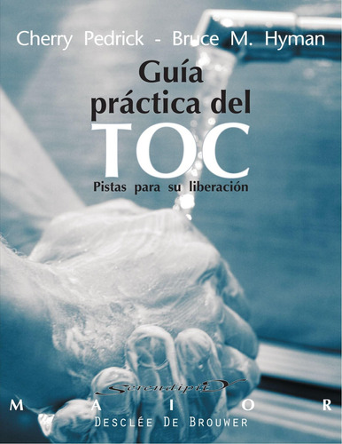 Libro: Guía Practica Del Toc. Pistas Para Su Liberación