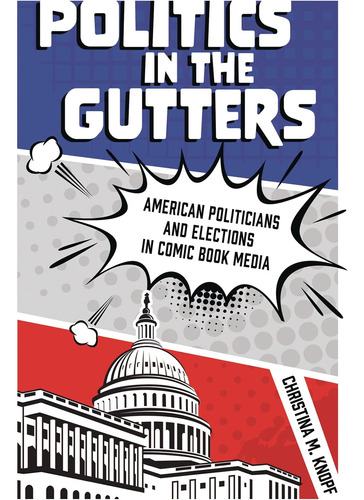 Libro: La Política En Las Cunetas: Los Políticos Estadounide