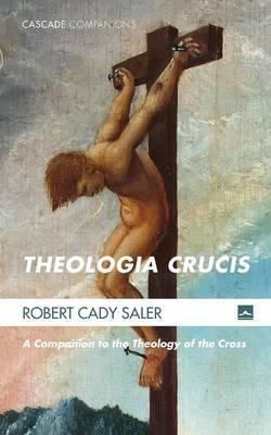 Libro Theologia Crucis - Robert Cady Saler