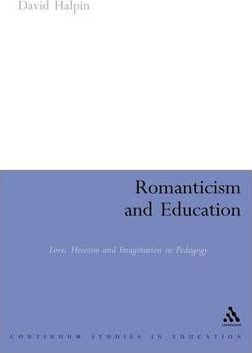 Libro Romanticism And Education : Love, Heroism And Imagi...