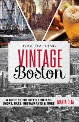 Libro Discovering Vintage Boston: A Guide To The City's T...