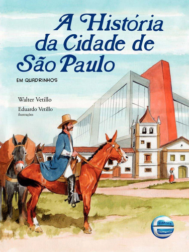 Libro Historia Da Cidade De Sao Paulo A Em Quadrinhos De Vet