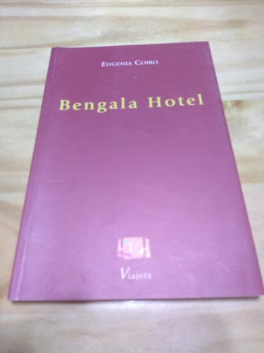 Bengala Hotel - Coiro - Viajera 2011 - Autografiado - U