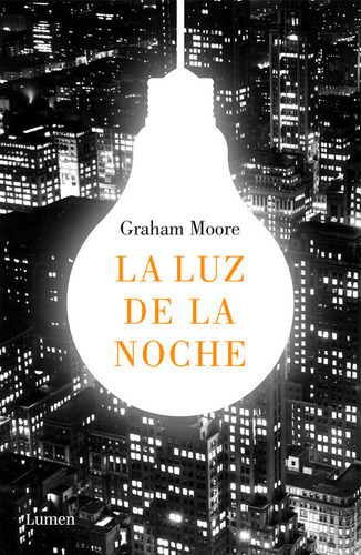 La Luz De La Noche, De Moore, Graham. Editorial Lumen, Tapa Blanda En Español