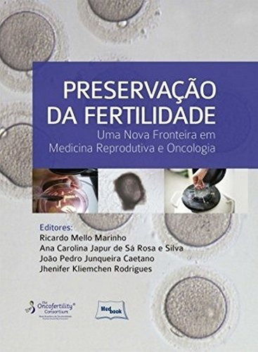 Preservacao Da Fertilidade, De Silva / Rodrigues / Marinho / Caetano. Editora Medbook Editora, Capa Dura Em Português, 2015