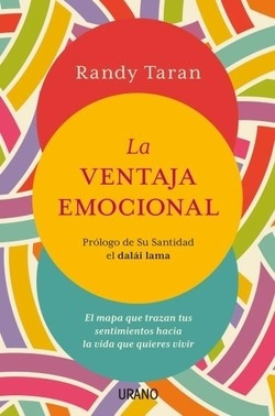 Libro La Ventaja Emocional. El Mapa Que Trazan Tus Sentimien