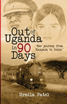 Libro Out Of Uganda In 90 Days - Patel, Urmila