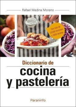 Libro: Diccionario De Cocina Y Reposteria. Medina Moreno,raf