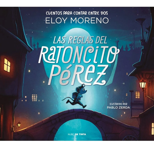 Las Reglas Del Ratoncito Perez - Eloy Moreno