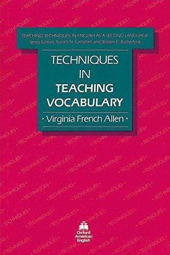 TECHNIQUES IN TEACHING VOCABULARY, de Allen Virginia French. Editorial Oxford University Press en inglés, 1983