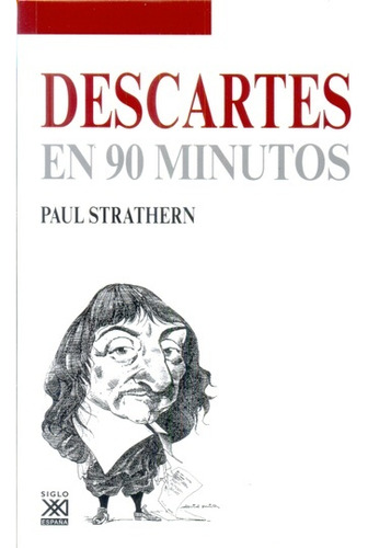 Descartes En 90 Minutos, Strathern, Ed. Sxxi Esp.