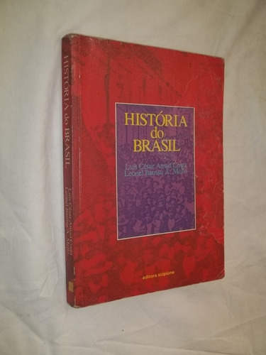 Livro - História Do Brasil - Luís César Amad Costa 