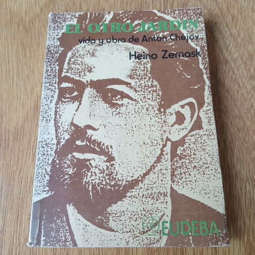 Libro El Otro Jardin Heino Zernask Vida Obra Anton Chejov 