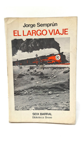 Libro Guerra, Holocausto, El Largo Viaje, Jorge Semprún