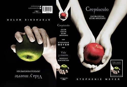 Crepusculo. Decimo Aniversario. Vida Y Muerte / Twilight Te, De Stephenie Meyer. Editorial Alfaguara, Tapa Blanda En Español, 0000