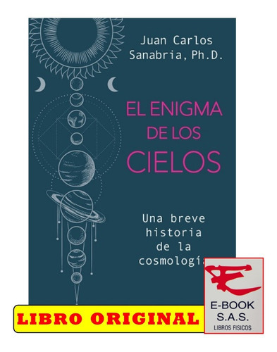 El Enigma De Los Cielos, De Juan Carlos Sanabria. Editorial Debate, Tapa Blanda En Español