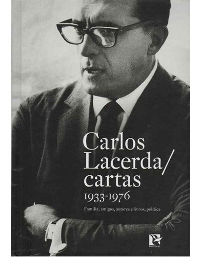Carlos Lacerda - Cartas (1933-1976)