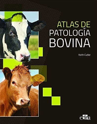 Cutler: Atlas De Patología Bovina