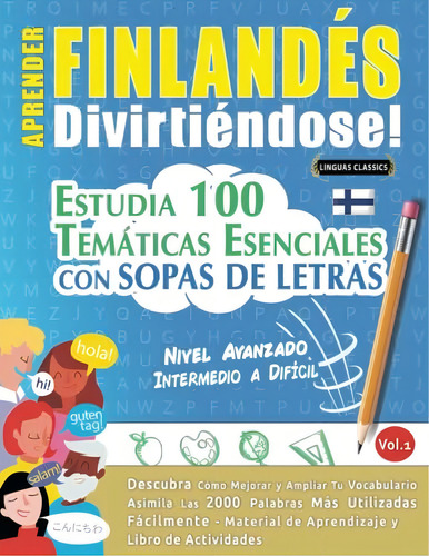 Aprender Finlandés Divirtiéndose! - Nivel Avanzado: In, De Linguas Classics. Editorial Oem, Tapa Blanda En Español