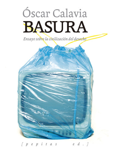 Libro Basura - Calavia Sã¡ez, Ãscar