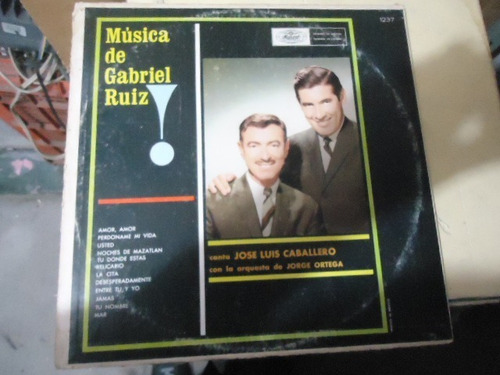 Gabriel Ruiz Canta Jose Luis Caballero Lp