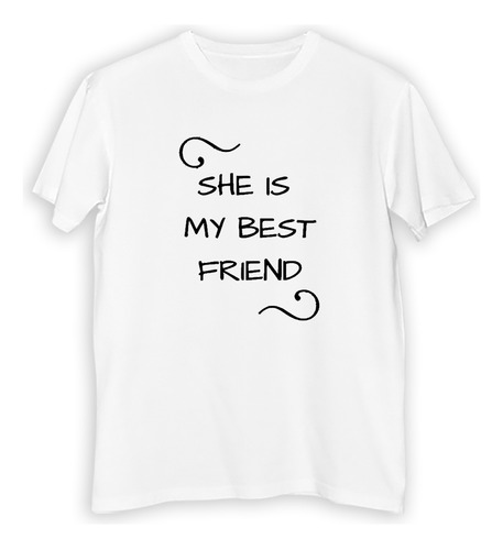 Remera Hombre She Is My Best Friend Amistad Love M2
