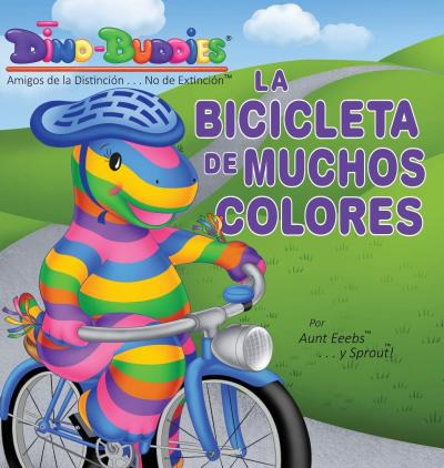 Libro La Bicicleta De Muchos Colores - Aunt Eeebs