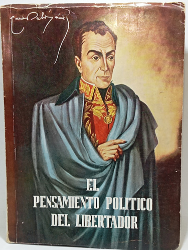 El Pensamiento Politico Del Libertador - Lucio Pabon Nuñez 